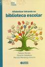 Livro - Alfabetizar letrando na biblioteca escolar Livro - Alfabetizar letrando na biblioteca escolar