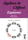 Livro - Álgebras de Clifford e Espinores