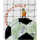 Livro - Alguém viu a bola?