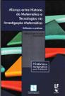 Livro - Aliança entre História da Matemática e Tecnologias via Investigação Matemática: Reflexões e práticas