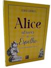 Livro - Alice Atraves Do Espelho