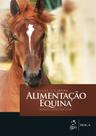 Livro - Alimentação Equina - Nutrição, Saúde e Bem-Estar Livro - Alimentação Equina - Nutrição, Saúde e Bem-Estar