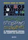 Livro - Alunos rústicos, arcaicos & primitivos