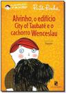 Livro - Alvinho, o edifício City of Taubaté e o cachorro Wenceslau