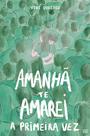 Livro - Amanhã te amarei a primeira vez