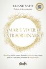 Livro - Amar é viver o extraordinário