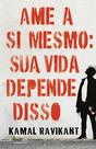 Livro - Ame a si mesmo: sua vida depende disso Livro - Ame a si mesmo: sua vida depende disso