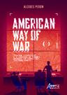 Livro - American way of war: “guerra cirúrgica” e o emprego de drones armados em conflitos internacionais
