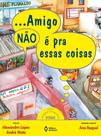 Livro - Amigo não é pra essas coisas
