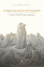 Livro - Amigos das almas do Purgatório: Padre Pio & Maria Simma