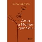 Livro - Amo a mulher que sou