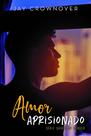 Livro - Amor aprisionado