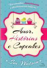 Livro - Amor, histórias e cupcakes Livro - Amor, histórias e cupcakes