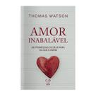 Livro - Amor inabalável: as promessas de Deus para os que o amam