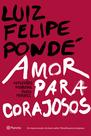 Livro - Amor para corajosos