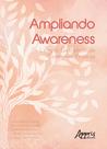 Livro - Ampliando awareness: leitura Gestáltica de contextos práticos Livro - Ampliando awareness: leitura Gestáltica de contextos práticos