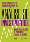 Livro - Análise de Investimentos - Manual para Solução de Problemas e Tomadas de Decisão Livro - Análise de Investimentos - Manual para Solução de Problemas e Tomadas de Decisão