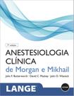 Livro - Anestesiologia Clínica de Morgan e Mikhail