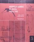 Livro - Anopheles gambiae no Brasil – 1930 a 1940 Livro - Anopheles gambiae no Brasil – 1930 a 1940