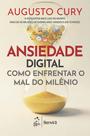 Livro - Ansiedade Digital: Como Enfrentar o Mal do Milênio