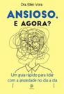 Livro - Ansioso, e agora?