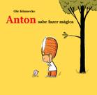 Livro - Anton sabe fazer mágica Livro - Anton sabe fazer mágica