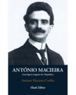 Livro - António Macieira - Uma Figura Singular da I República Livro - António Macieira - Uma Figura Singular da I República