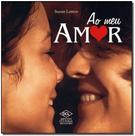 Livro - Ao Meu Amor - DCL