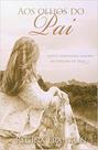 Livro - Aos olhos do pai