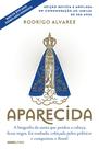 Livro - Aparecida (Edição revista e ampliada em comemoração ao jubileu de 300 anos) Livro - Aparecida (Edição revista e ampliada em comemoração ao jubileu de 300 anos)