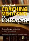 Livro - Aplicação do Coaching & Mentoring na Educação