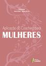 Livro - Aplicação do Coaching para Mulheres