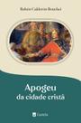 Livro - Apogeu da cidade cristã Livro - Apogeu da cidade cristã