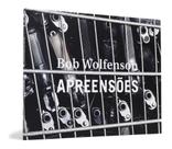 Livro - Apreensões Bob Wolfenson Fotografia Editora Cosac Naify Capa Dura