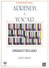 Livro - Aprenda a tocar Órgão e Teclado - 1º volume