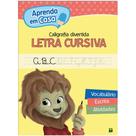 Livro - Aprenda em Casa Caligrafia Divertida: Letra Cursiva