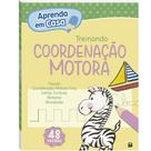 Livro - Aprenda em casa Treinando: Coordenação Motora