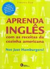 Livro - Aprenda inglês com as receitas da cozinha americana
