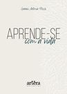 Livro - Aprende-se com a vida Livro - Aprende-se com a vida