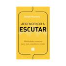 Livro Aprendendo a Escutar Joseph Hussung
