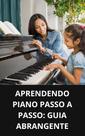 Livro Aprendendo Piano Passo a Passo Guia Abrangente