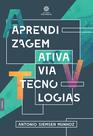 Livro - Aprendizagem ativa via tecnologias Livro - Aprendizagem ativa via tecnologias