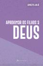 Livro - Aproximar os filhos a Deus