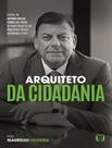 Livro - Arquiteto Da Cidadania - O Papel De Antonio Araldo Ferraz Dal Pozzo Na Construcao De Um Ministerio Publico Autonomo E Forte.