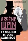 Livro - Arsène Lupin e a mulher de dois sorrisos