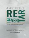 Livro - Arte De Se Reiventar, A