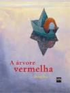 Livro - Arvore Vermelha, A - EDICOES SM LITERATURA Livro - Arvore Vermelha, A - EDICOES SM LITERATURA