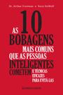 Livro - As 10 bobagens mais comuns que as pessoas inteligentes cometem Livro - As 10 bobagens mais comuns que as pessoas inteligentes cometem