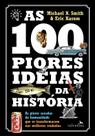 Livro - As 100 Piores Ideias da História Livro - As 100 Piores Ideias da História