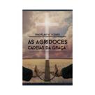Livro As Agridoces Cadeia da Graça